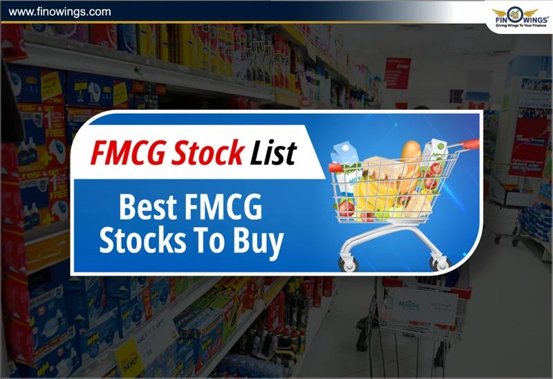 FMCG Stock List: Best FMCG Stocks to Buy