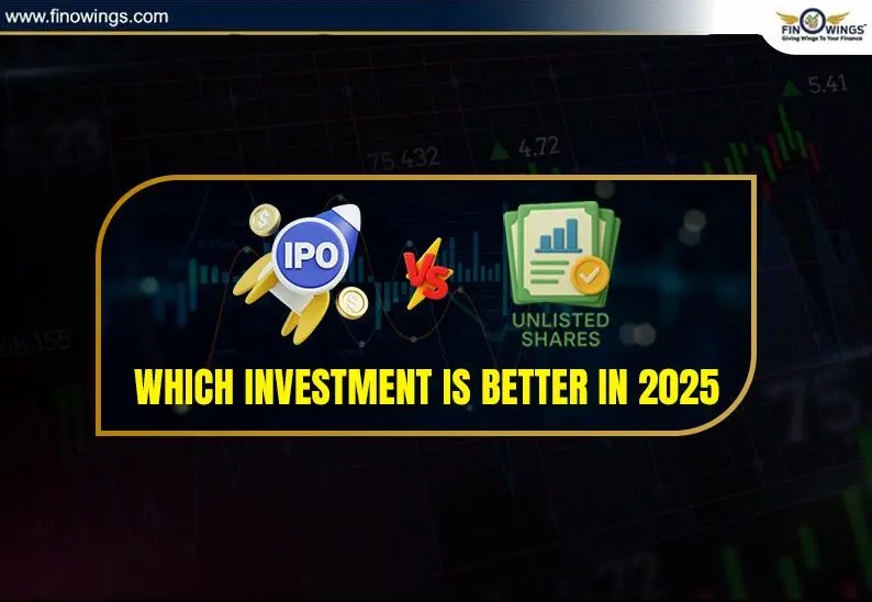 IPOs vs Unlisted Shares: Which Investment is Better in 2025