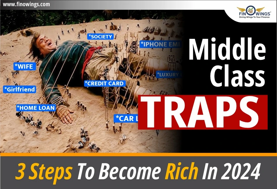 Middle-class Traps: 3 Steps to Become Rich in 2024