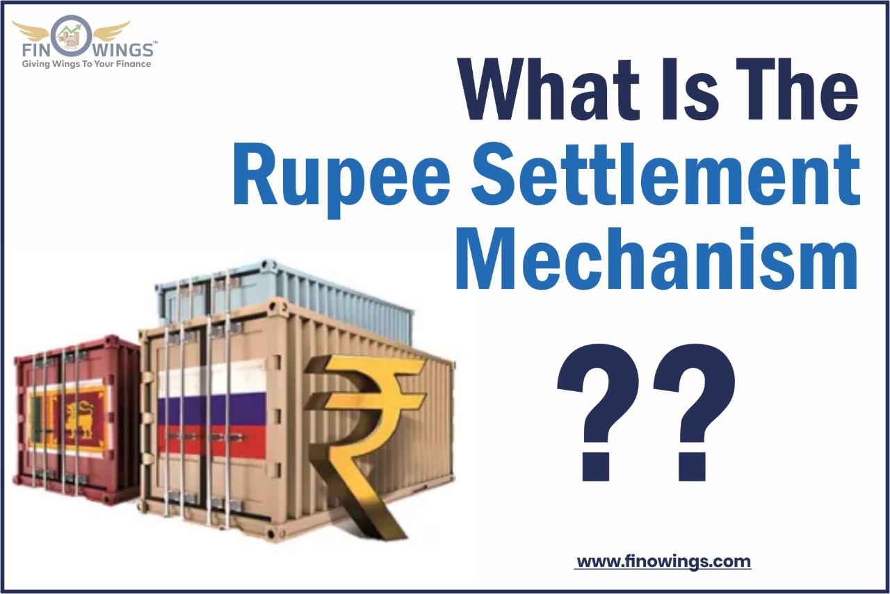 What Is The Rupee Settlement Mechanism?