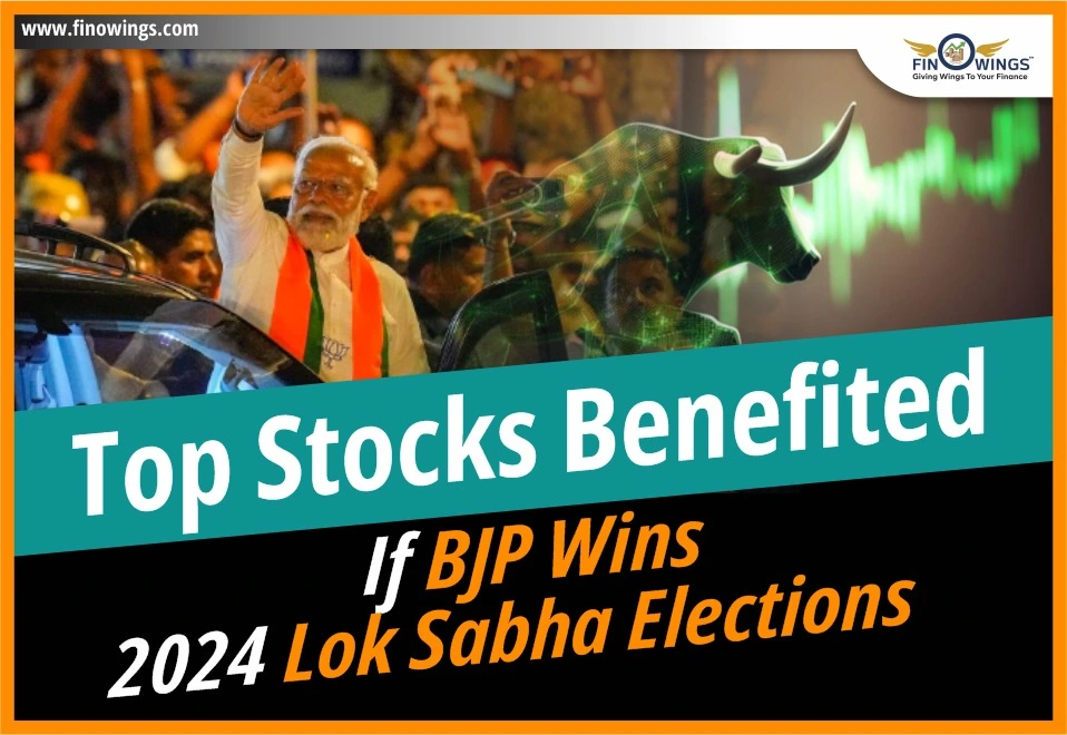 Top Stocks Benefited if BJP Wins 2024 Lok Sabha Elections