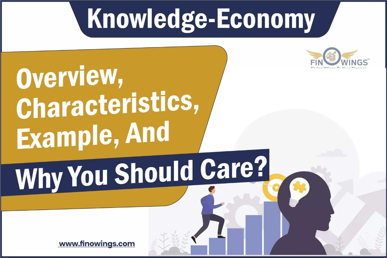 Knowledge-Economy - Overview, Characteristics, Example, and Why You Should Care?