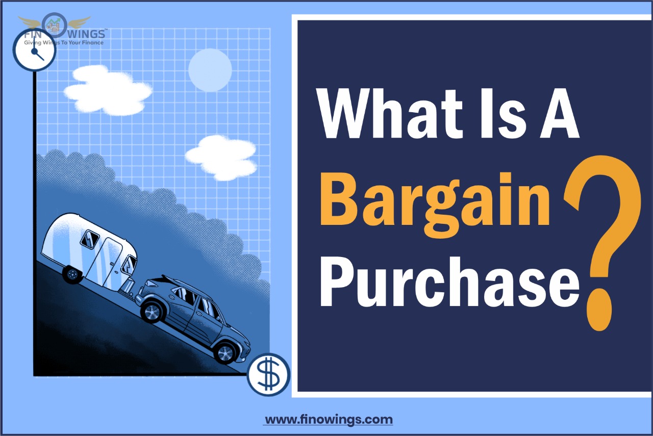 What is a Bargain Purchase?