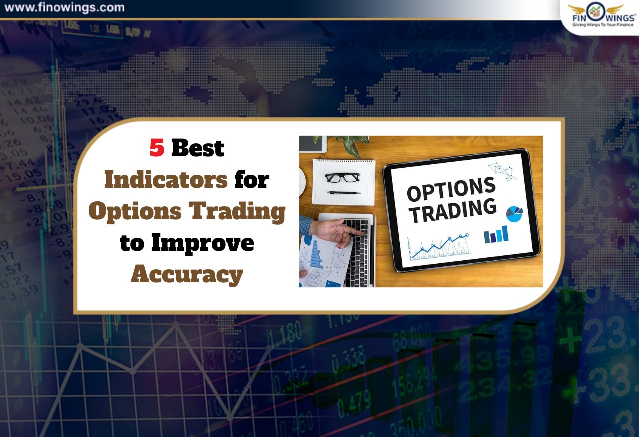 Top 5 Best Indicators for Options Trading to Improve Accuracy