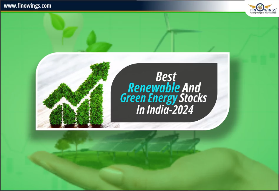 Best Renewable and Green Energy Stocks in India-2024