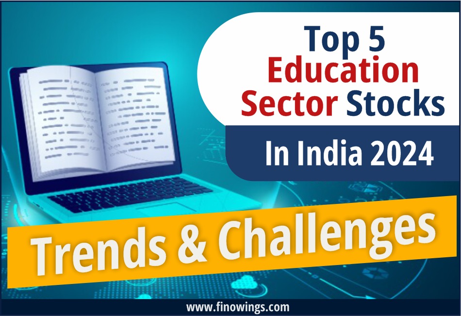 Top 5 Education Sector Stocks in 2024: Trends & Advantages