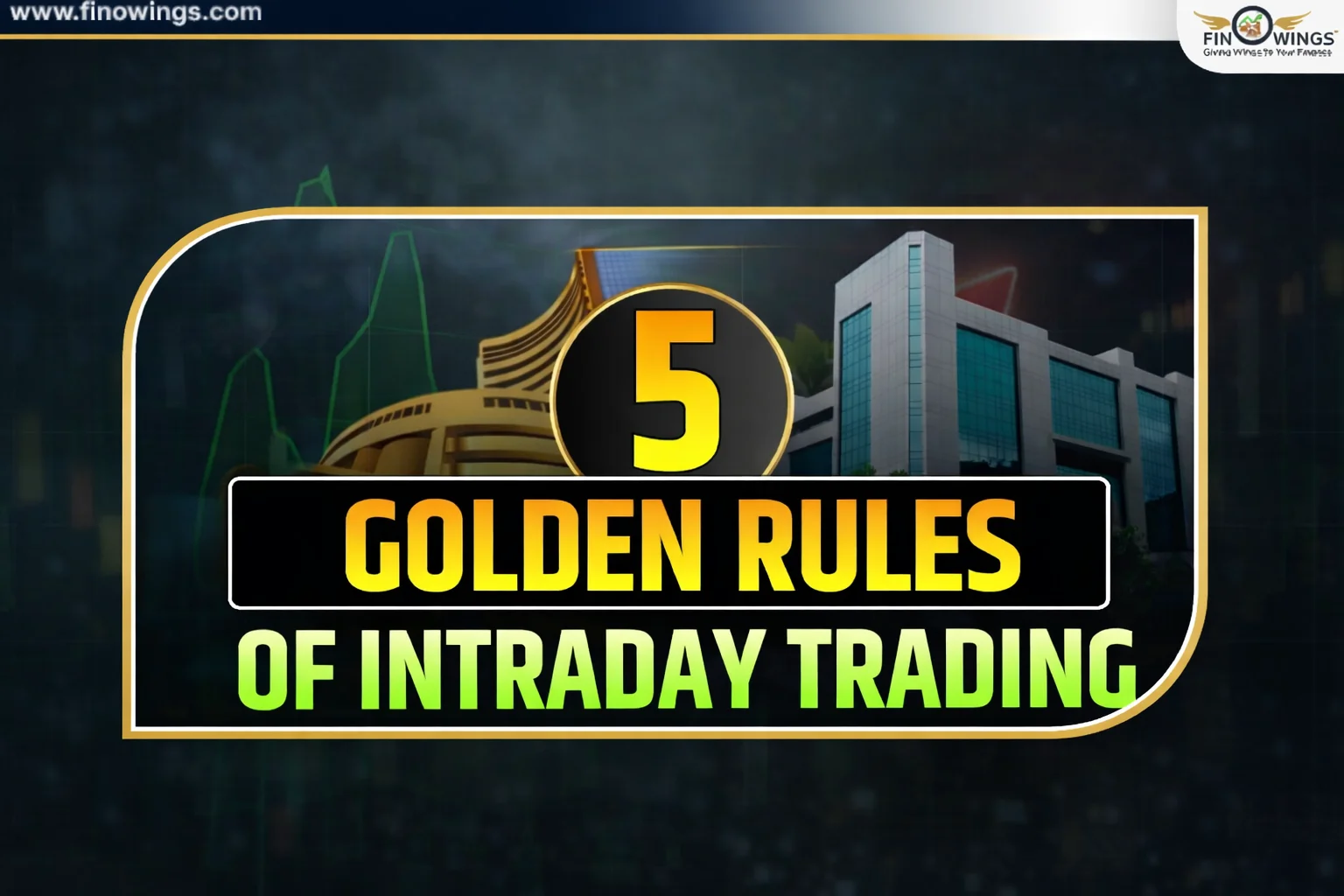 Top 5 Golden Rules of Intraday Trading: Strategy, Risk, And Discipline