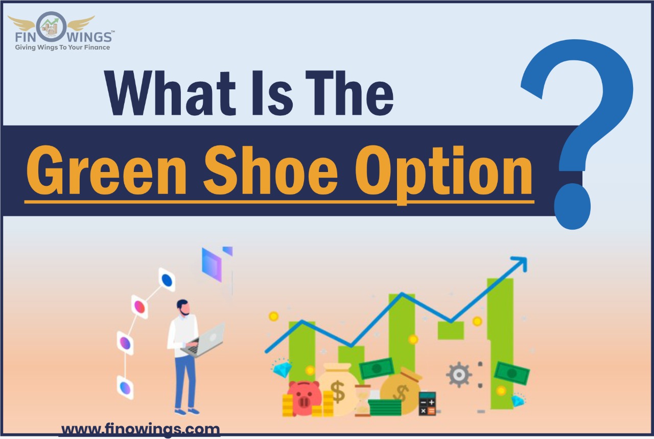 What Is An IPO Green Shoe Options? Process & How it Works