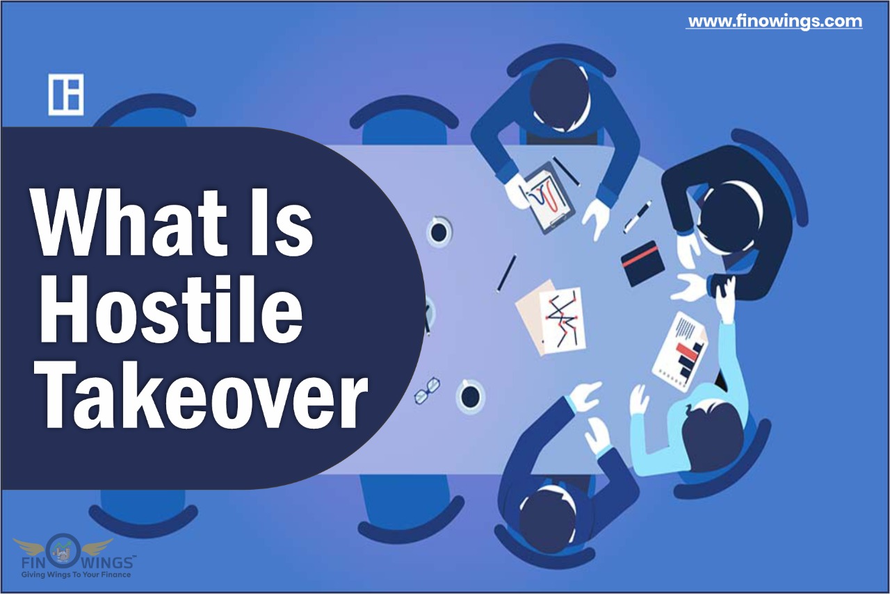 What is Hostile Takeover?