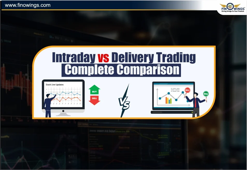 Intraday vs Delivery Trading: Complete Comparison