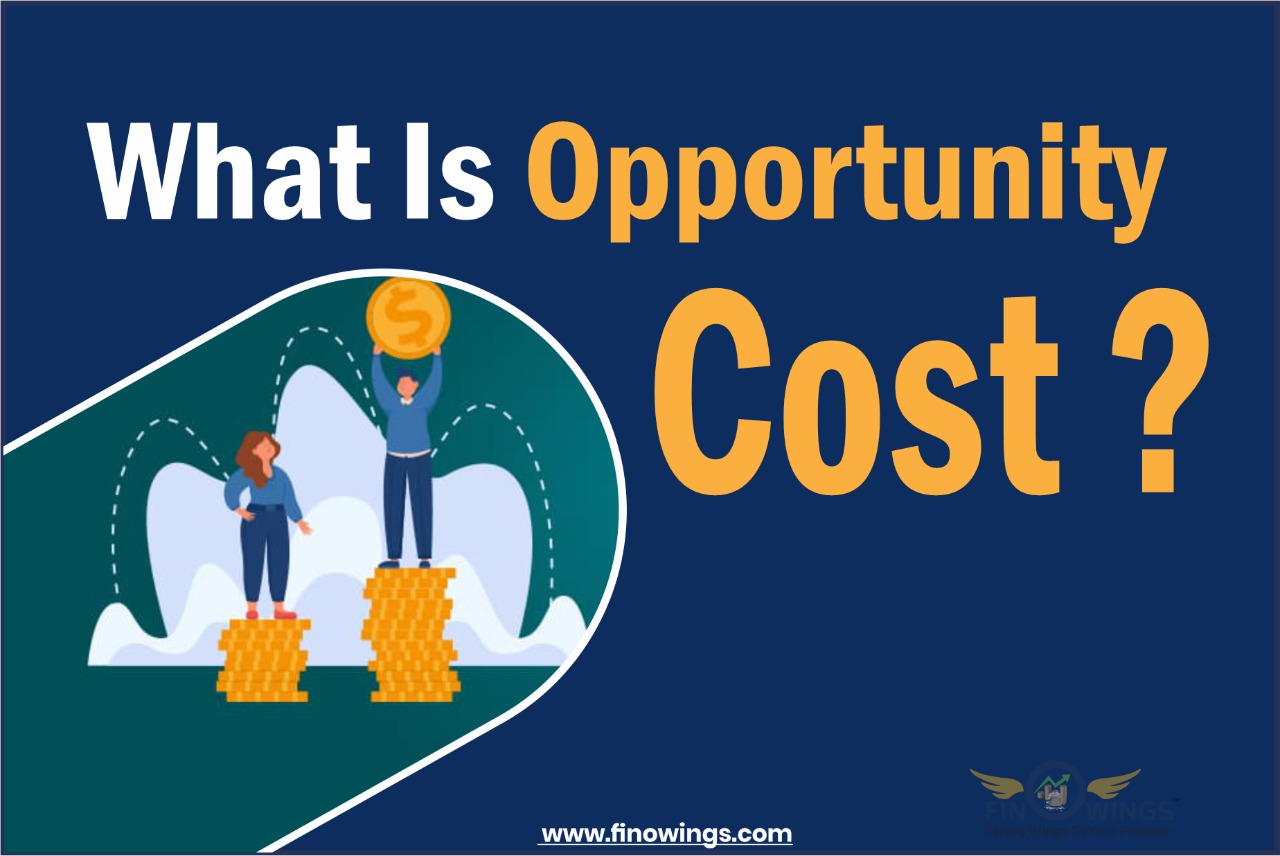 What is Opportunity Cost?