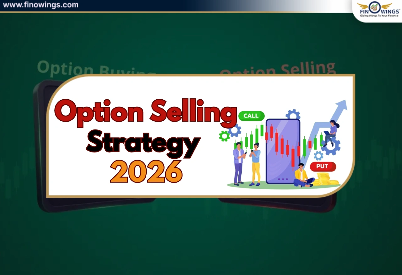 Option Selling Strategy 2026: Best Methods, Risks, And Returns