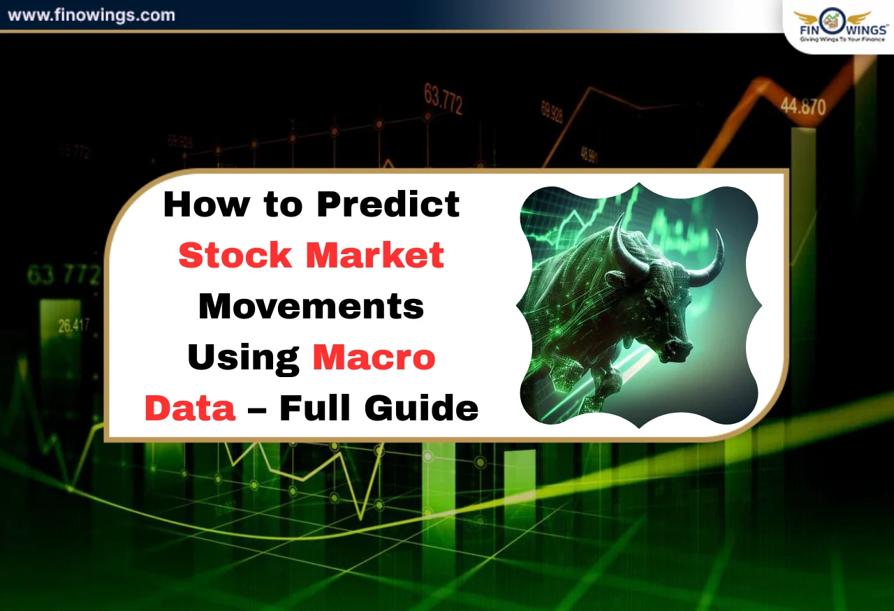 How to Predict Stock Market Movements Using Macro Data â€“ Full Guide