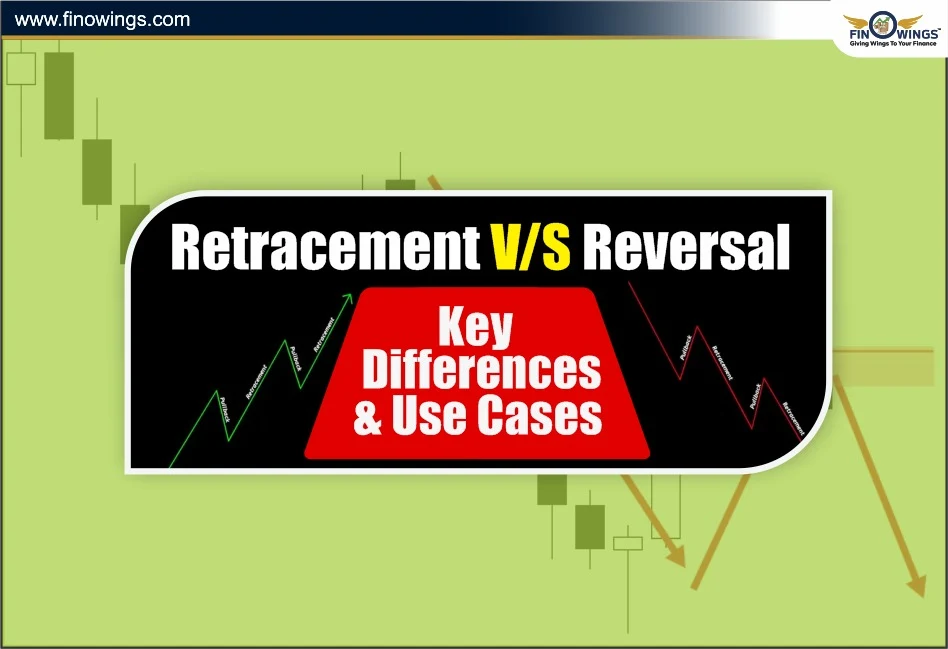 Retracement vs Reversal: Key Differences & Use Cases
