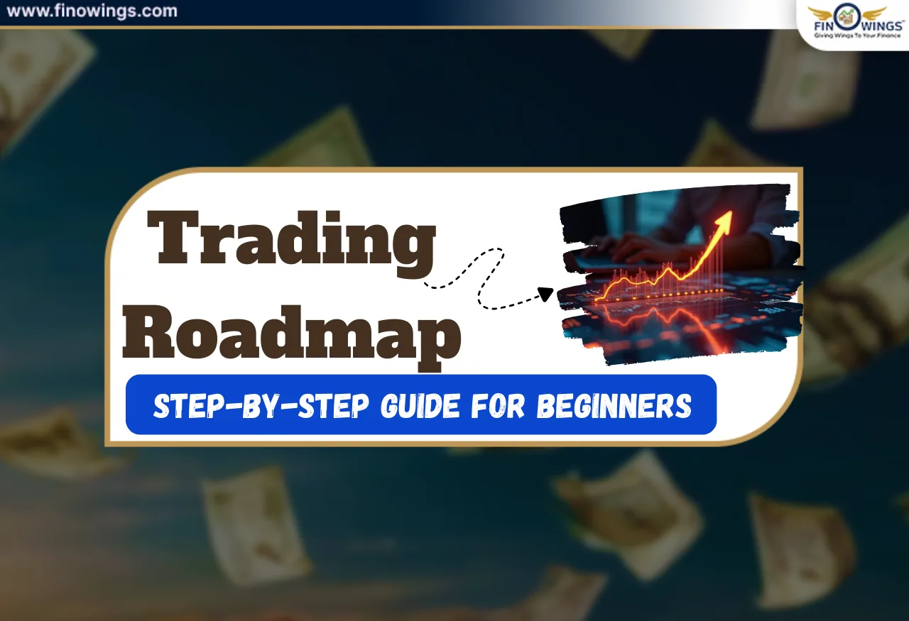 Trading Roadmap: Step-by-Step Guide for Beginners