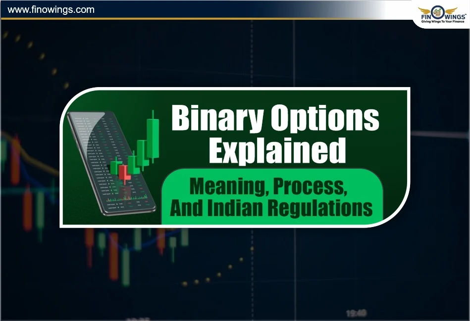 Binary Options Explained: Meaning, Process, and Indian Regulations