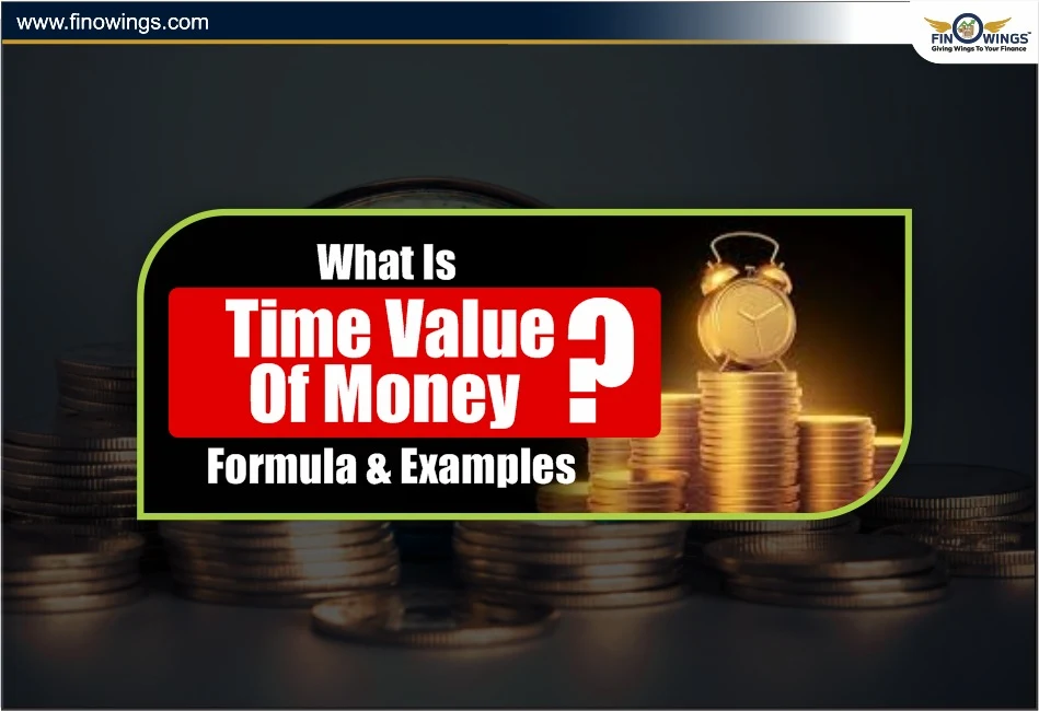 What is Time Value of Money? : Formula & Examples