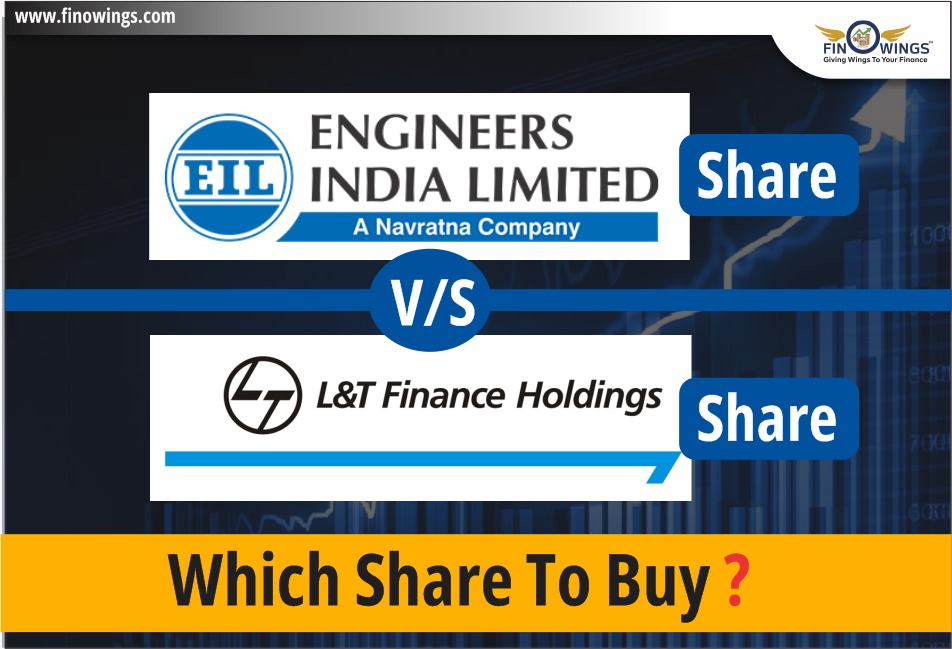 Engineers India v/s L&T FH Share Analysis: Which Share to Buy?