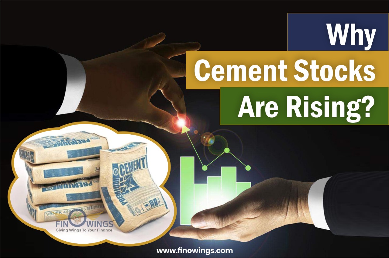 What Are The Reasons for Rising Cement Stocks